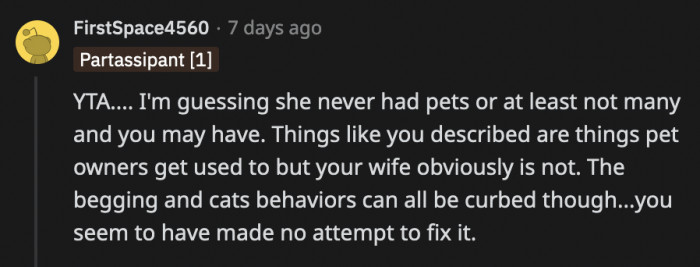 She is understandably frustrated because she is tolerating animals she didn't want in the first place