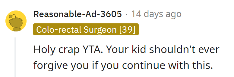 The kid won't ever forgive if this continues.