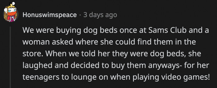 OP's son is just 10, he will get a lot of use out of that new floor pillow of his