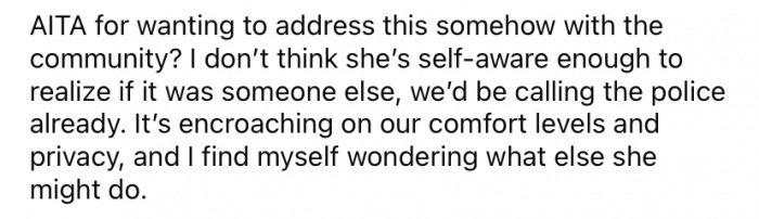 OP says she feels uncomfortable about the lady showing up at her home that way, so she asked the Reddit community for advice on how to address it.