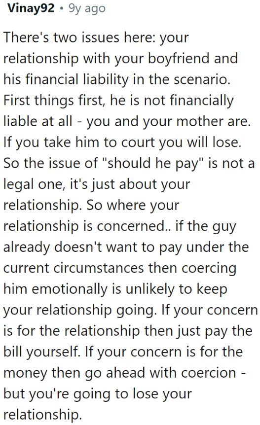 From a legal standpoint, the boyfriend has no financial liability in this situation.