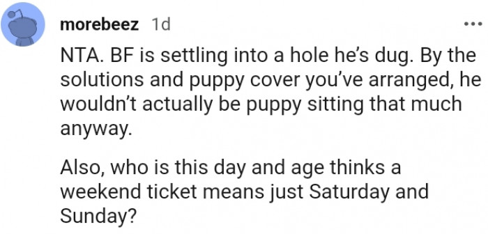 10. He wouldn't be puppy sitting that much