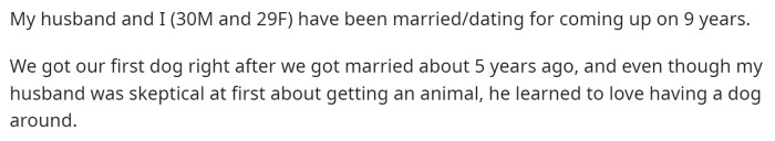 OP starts off with explaining her and her husband's situation with the dog.