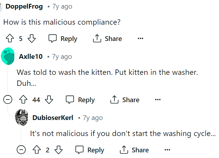 Well that might be true especially since by the comments, a lot of cats actually like it in the washer.