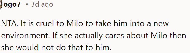 It's unfair to Milo to move him to a new environment.