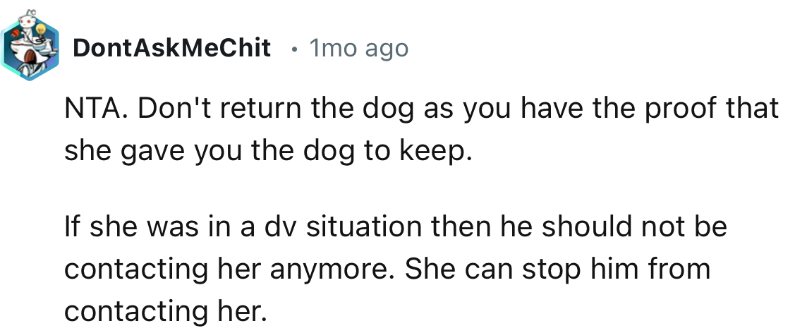 “If she was in a dv situation then he should not be contacting her anymore. She can stop him from contacting her.”