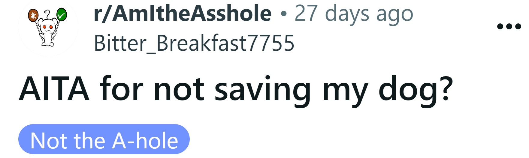 The Redditor asked if she's an a**hole for not saving her dog.