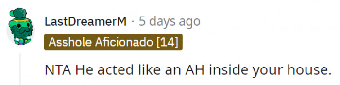 10. He wasn't being very nice in another person's home