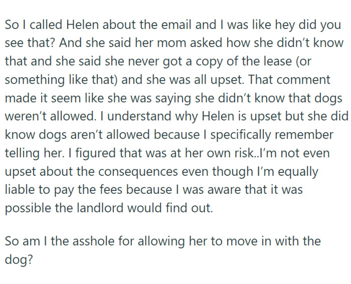 Fast forward a few months, and the landlord found out about the dog, slapping Helen and OP with daily fines and a flat fee.
