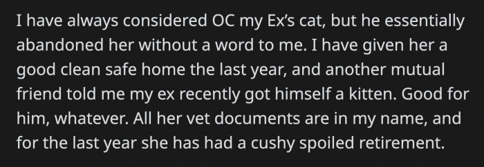 OP considers the old cat to be her ex's, but since he essentially abandoned her without informing OP, the cat has been under her care for a while, and she has the paperwork to prove that.