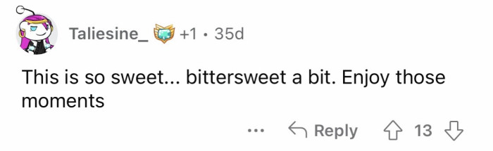 "Enjoy those moments."